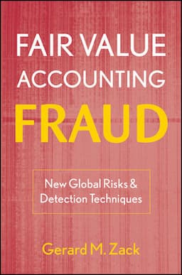 Fair Value Accounting Fraud: New Global Risks and Detection Techniques