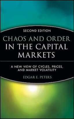 Chaos and Order in the Capital Markets: A New View of Cycles, Prices, and Market Volatility, 2nd Edition