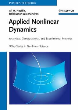 Applied Nonlinear Dynamics: Analytical, Computational, and Experimental Methods