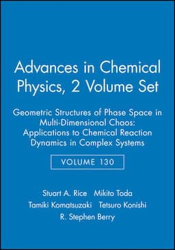 Geometric Structures of Phase Space in Multi-Dimensional Chaos: Applications to Chemical Reaction Dynamics in Complex Systems, 2 Volume Set, Volume 130