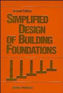 Simplified Design of Building Foundations, 2nd Edition