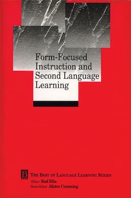 Form-Focused Instruction and Second Language Learning: Language Learning Monograph, Volume 4