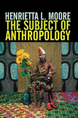 The Subject of Anthropology: Gender, Symbolism and Psychoanalysis