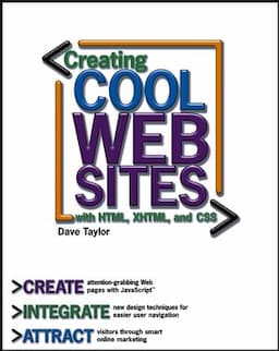 Creating Cool Web Sites with HTML, XHTML, and CSS