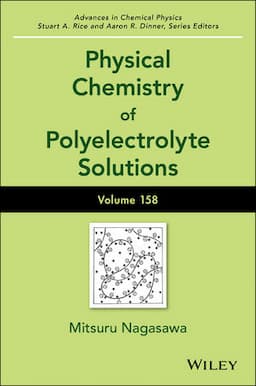 Physical Chemistry of Polyelectrolyte Solutions, Volume 158