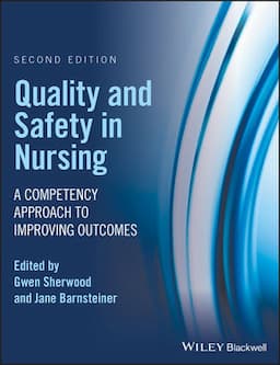 Quality and Safety in Nursing: A Competency Approach to Improving Outcomes, 2nd Edition