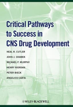 Critical Pathways to Success in CNS Drug Development, 1st Edition