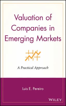 Valuation of Companies in Emerging Markets: A Practical Approach