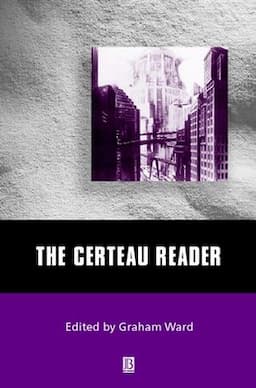 The Certeau Reader