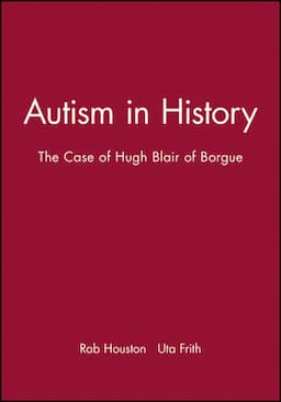 Autism in History: The Case of Hugh Blair of Borgue