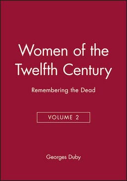 Women of the Twelfth Century, Volume 2, Remembering the Dead