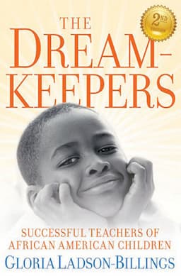 The Dreamkeepers: Successful Teachers of African American Children, 2nd Edition