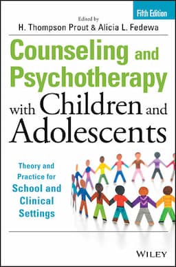 Counseling and Psychotherapy with Children and Adolescents: Theory and Practice for School and Clinical Settings, 5th Edition