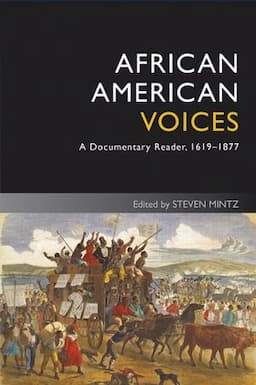 African American Voices: A Documentary Reader, 1619-1877, 4th Edition