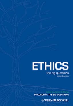 Ethics: The Big Questions, 2nd Edition