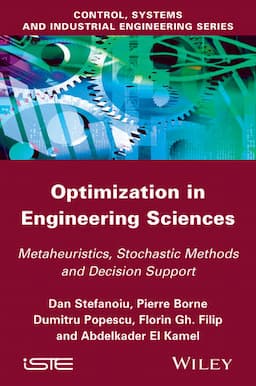 Optimization in Engineering Sciences: Metaheuristic, Stochastic Methods and Decision Support