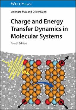 Charge and Energy Transfer Dynamics in Molecular Systems, 4th Edition