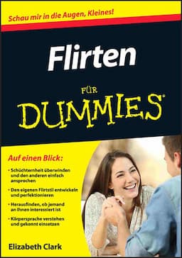 Flirten f&uuml;r Dummies