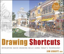 Drawing Shortcuts: Developing Quick Drawing Skills Using Today's Technology, 2nd Edition