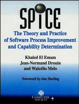 SPICE: The Theory and Practice of Software Process Improvement and Capability Determination