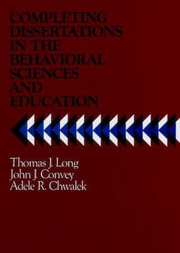 Completing Dissertations in the Behavioral Sciences and Education: A Systematic Guide for Graduate Students