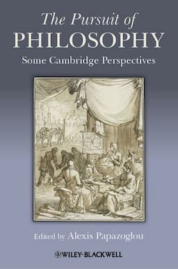 The Pursuit of Philosophy: Some Cambridge Perspectives