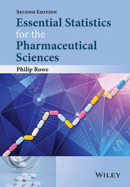 Essential Statistics for the Pharmaceutical Sciences, 2nd Edition