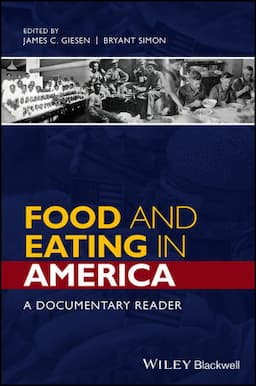 Food and Eating in America: A Documentary Reader