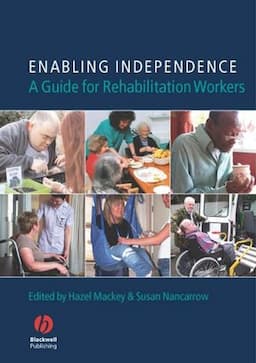 Enabling Independence: A Guide for Rehabilitation Workers