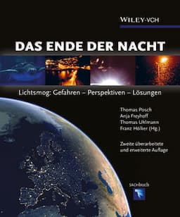 Das Ende der Nacht: Lichtsmog: Gefahren - Perspektiven - L&ouml;sungen, 2nd Edition