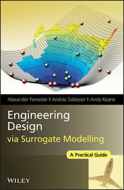 Engineering Design via Surrogate Modelling: A Practical Guide