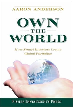 Own the World: How Smart Investors Create Global Portfolios