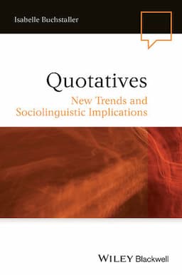 Quotatives: New Trends and Sociolinguistic Implications