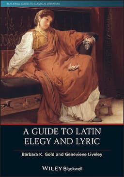 A Guide to Latin Elegy and Lyric