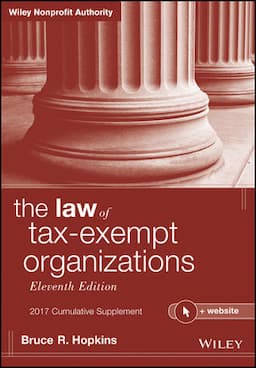 The Law of Tax-Exempt Organizations, 2017 Cumulative Supplement, + Website, 11th Edition