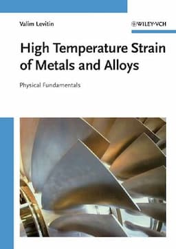 High Temperature Strain of Metals and Alloys: Physical Fundamentals