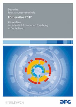 F&ouml;rderatlas 2012: Kennzahlen zur &ouml;ffentlich finanzierten Forschung in Deutschland