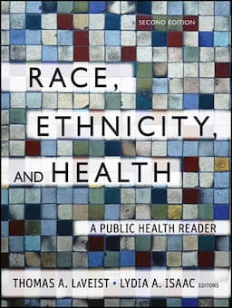 Race, Ethnicity, and Health: A Public Health Reader, 2nd Edition