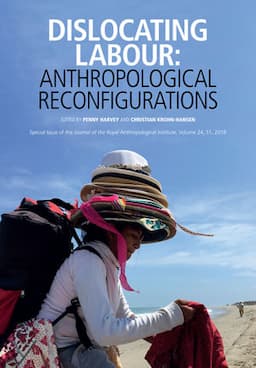 Dislocating Labour: Anthropological Reconfigurations