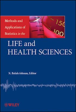 Methods and Applications of Statistics in the Life and Health Sciences