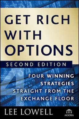 Get Rich with Options: Four Winning Strategies Straight from the Exchange Floor, 2nd Edition