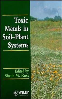 Toxic Metals in Soil-Plant Systems