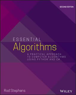 Essential Algorithms: A Practical Approach to Computer Algorithms Using Python and C#, 2nd Edition