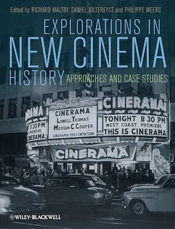 Explorations in New Cinema History: Approaches and Case Studies