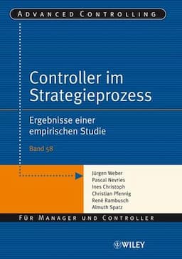 Controller im Strategieprozess: Ergebnisse einer empirischen Studie