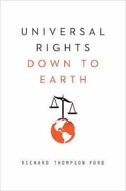 Universal Rights Down to Earth