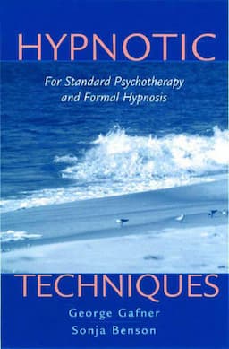 Hypnotic Techniques: For Standard Psychotherapy and Formal Hypnosis