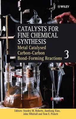 Metal Catalysed Carbon-Carbon Bond-Forming Reactions, Volume 3