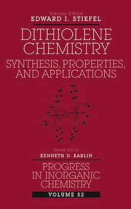 Dithiolene Chemistry: Synthesis, Properties, and Applications, Volume 52