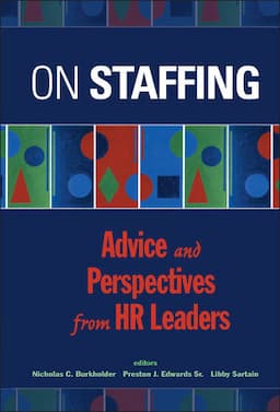 On Staffing: Advice and Perspectives from HR Leaders